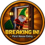 Breaking In!